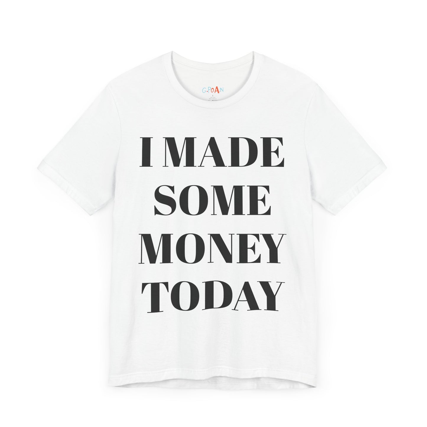 I Made Some Money Today