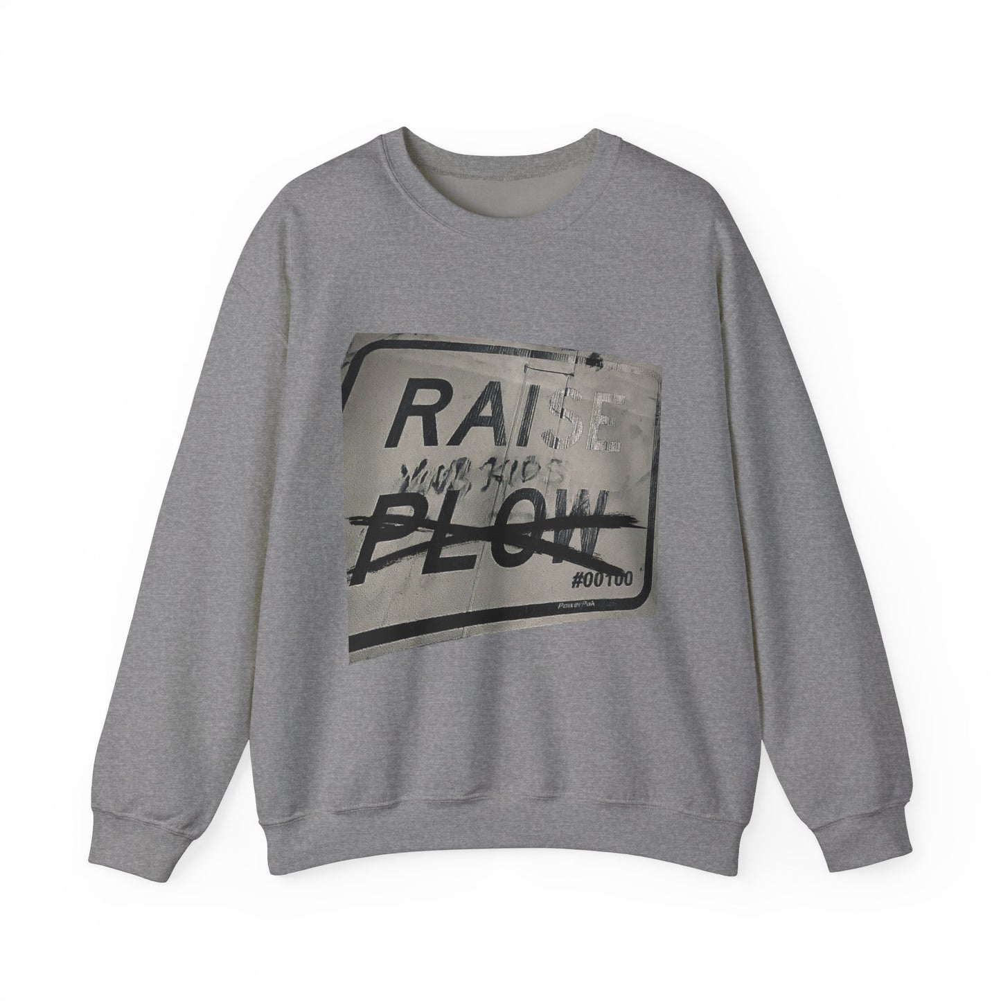 Raise Your Kids [Sweatshirt]