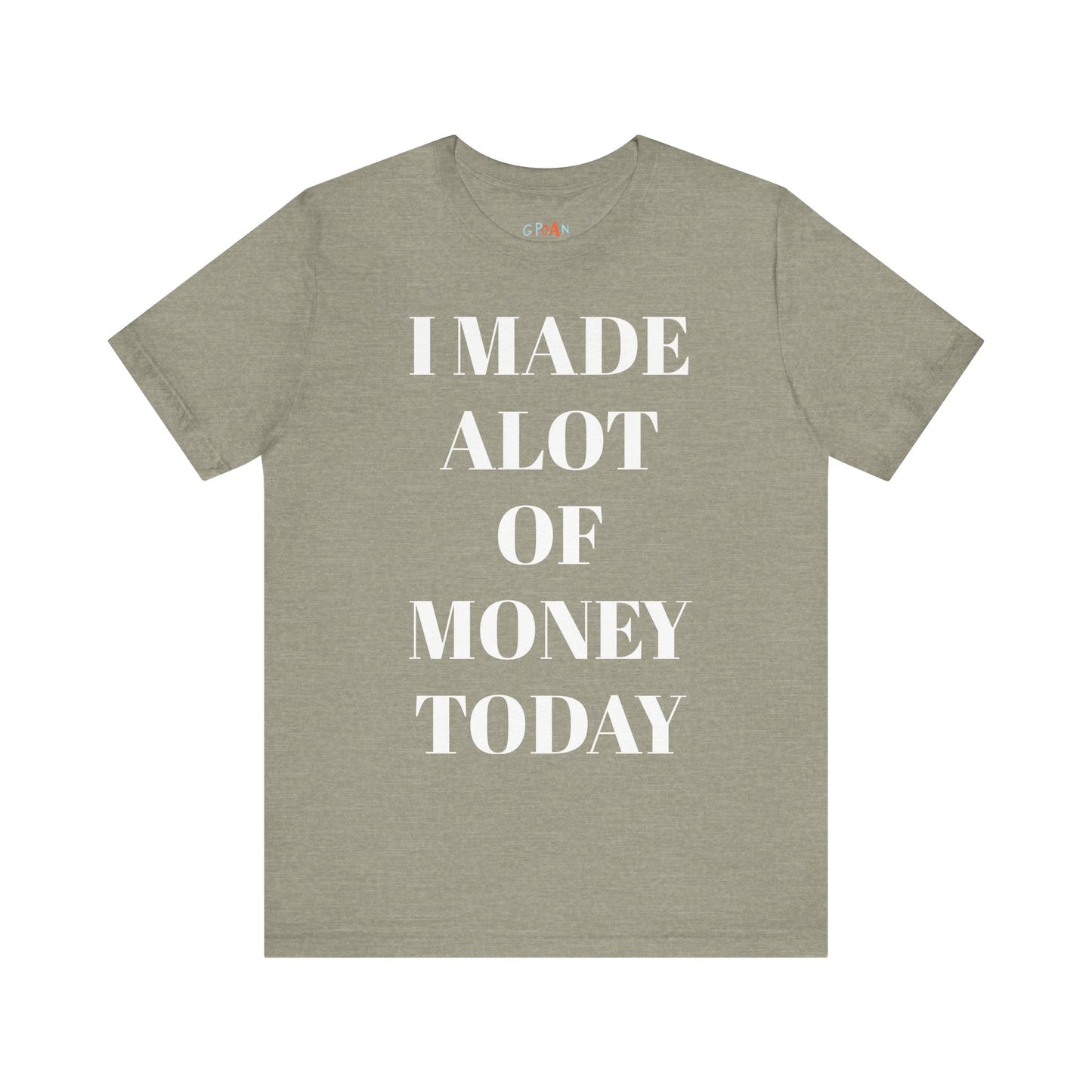 I Made Alot Of Money Today